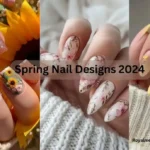 Spring Nail Designs 2024
